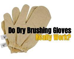 Dry Brushing Gloves - Do They Really Work?